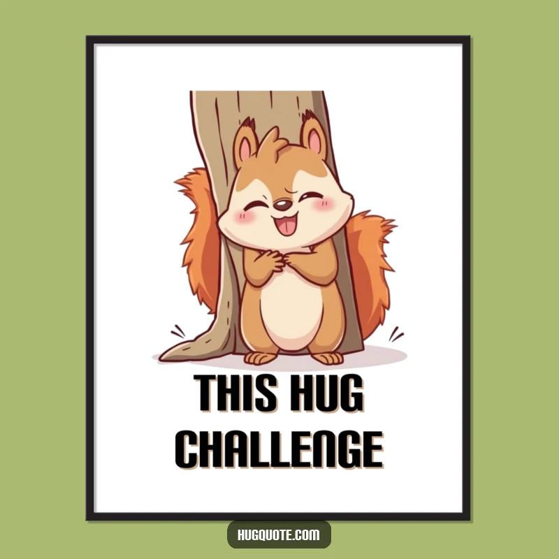 Funny Kawaii Squirrel Hugging Struggle Digital Art - Comical Wall Decor Gift