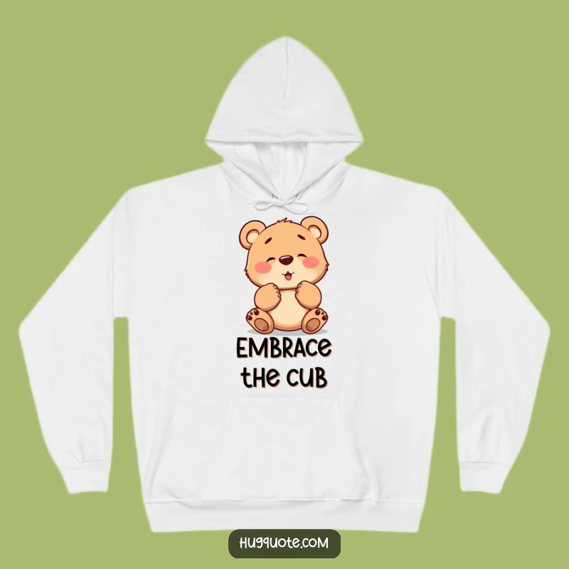 Cozy Funny Bear Hug Hoodie: Wrap Yourself in Brave Cub Comfort
